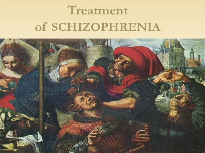 Treatment of SCHIZOPHRENIA