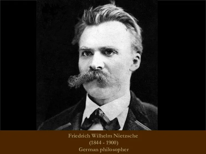 Friedrich Wilhelm Nietzsche (1844 - 1900) German philosopher