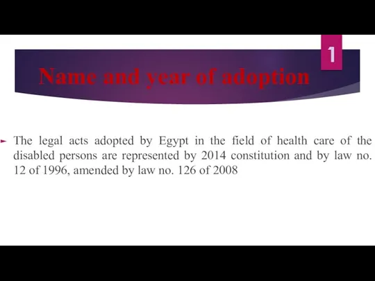 Name and year of adoption The legal acts adopted by