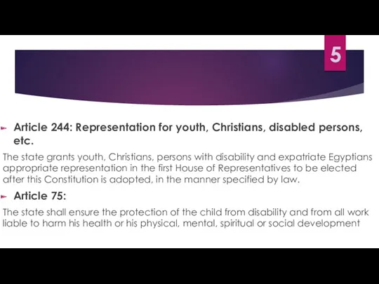 Article 244: Representation for youth, Christians, disabled persons, etc. The