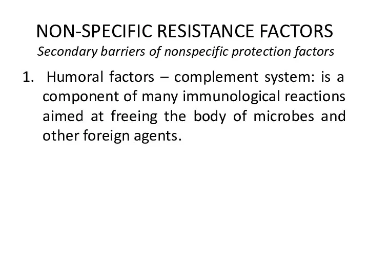 NON-SPECIFIC RESISTANCE FACTORS Secondary barriers of nonspecific protection factors 1.