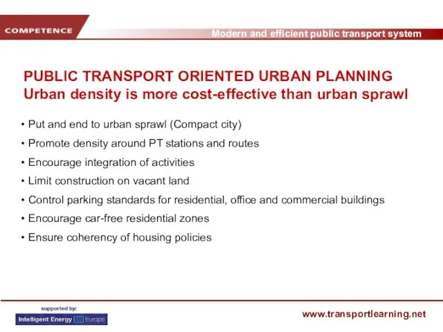 PUBLIC TRANSPORT ORIENTED URBAN PLANNING Urban density is more cost-effective than urban sprawl