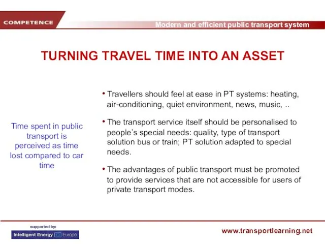 TURNING TRAVEL TIME INTO AN ASSET Travellers should feel at ease in PT