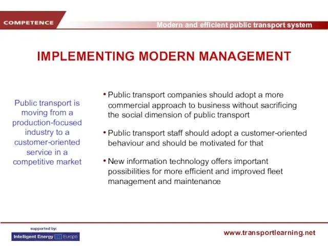 IMPLEMENTING MODERN MANAGEMENT Public transport companies should adopt a more commercial approach to