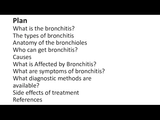 Plan What is the bronchitis? The types of bronchitis Anatomy