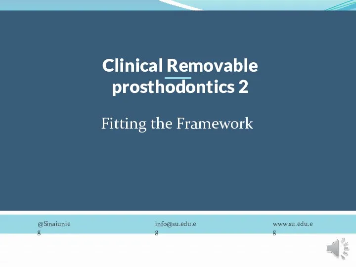Clinical Removable prosthodontics 2 Fitting the Framework