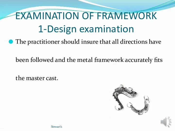 EXAMINATION OF FRAMEWORK 1-Design examination The practitioner should insure that