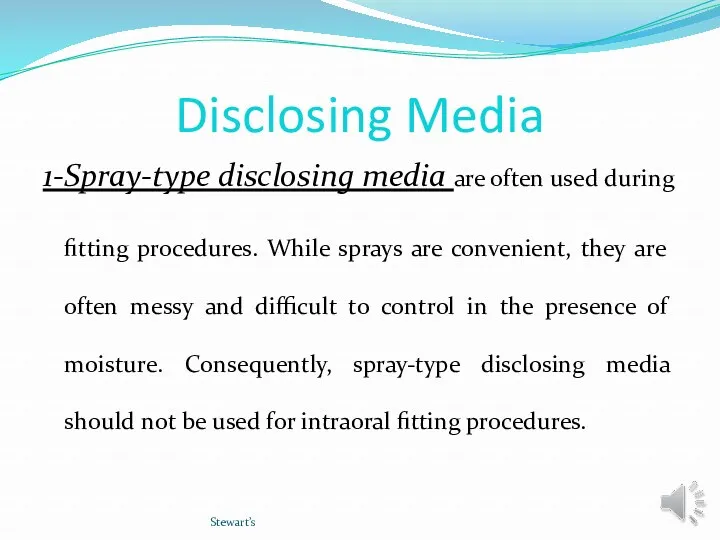 Disclosing Media 1-Spray-type disclosing media are often used during fitting
