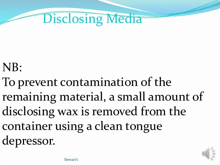 Stewart’s NB: To prevent contamination of the remaining material, a small amount of