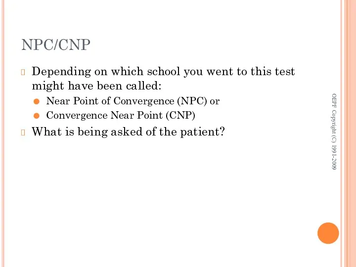 NPC/CNP Depending on which school you went to this test