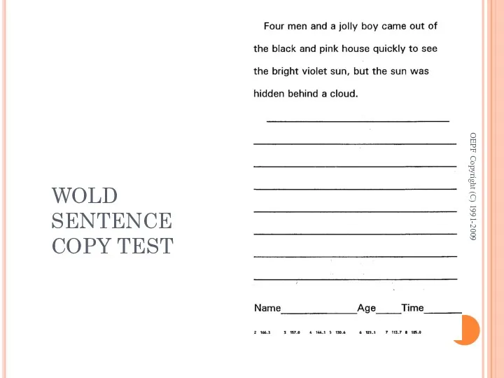 WOLD SENTENCE COPY TEST OEPF Copyright (C) 1991-2009