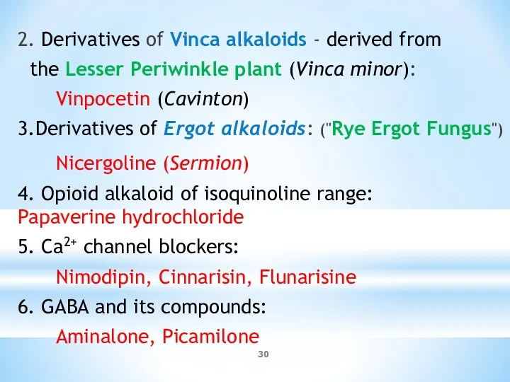 2. Derivatives of Vinca alkaloids - derived from the Lesser