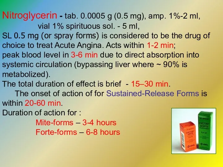 Nitroglycerin - tab. 0.0005 g (0.5 mg), amp. 1%-2 ml, vial 1% spirituous