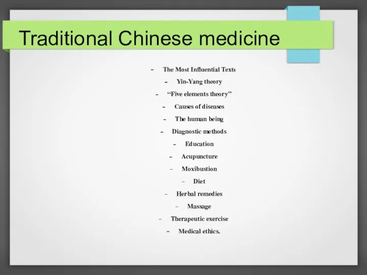 Traditional Chinese medicine The Most Influential Texts Yin-Yang theory “Five elements theory” Causes