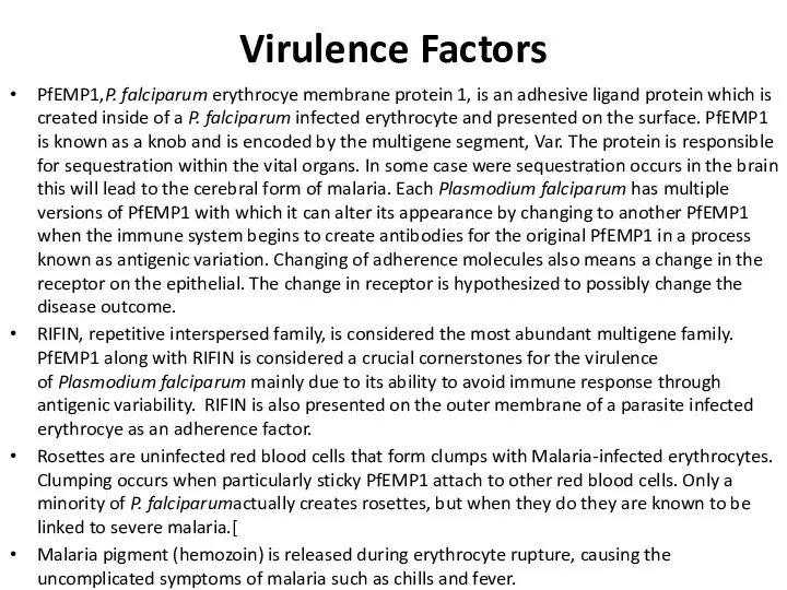 Virulence Factors PfEMP1,P. falciparum erythrocye membrane protein 1, is an