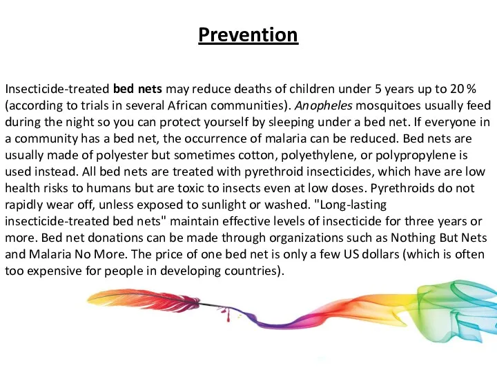 Prevention Insecticide-treated bed nets may reduce deaths of children under