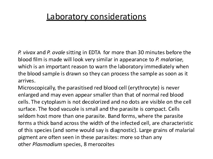 Laboratory considerations P. vivax and P. ovale sitting in EDTA