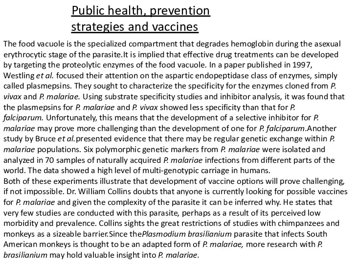 Public health, prevention strategies and vaccines The food vacuole is