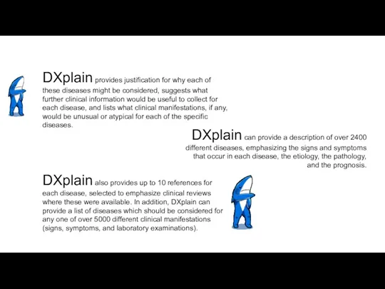 DXplain provides justification for why each of these diseases might