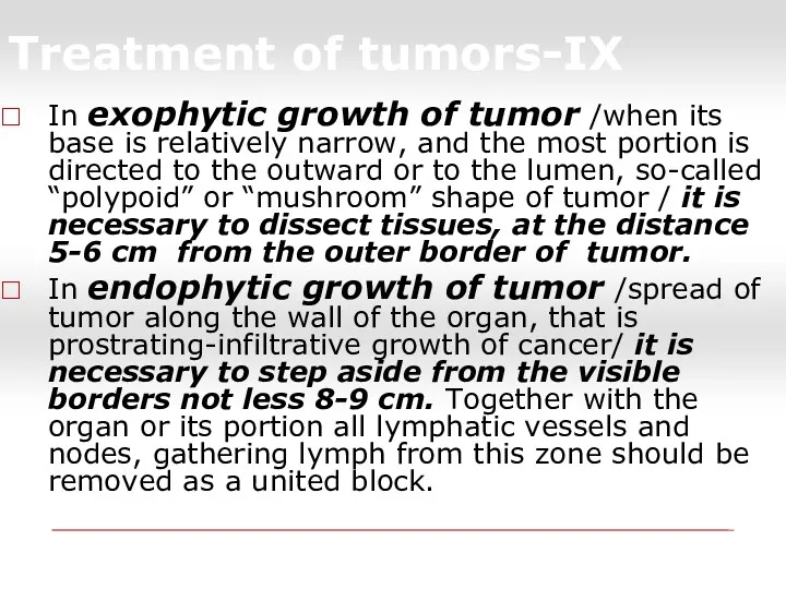 Treatment of tumors-IX In exophytic growth of tumor /when its