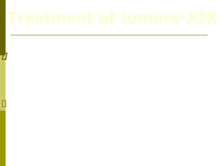Treatment of tumors-XIX Applique ’radiation is indicated in the relatively