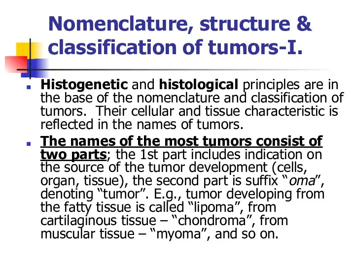 Nomenclature, structure & classification of tumors-I. Histogenetic and histological principles are in the