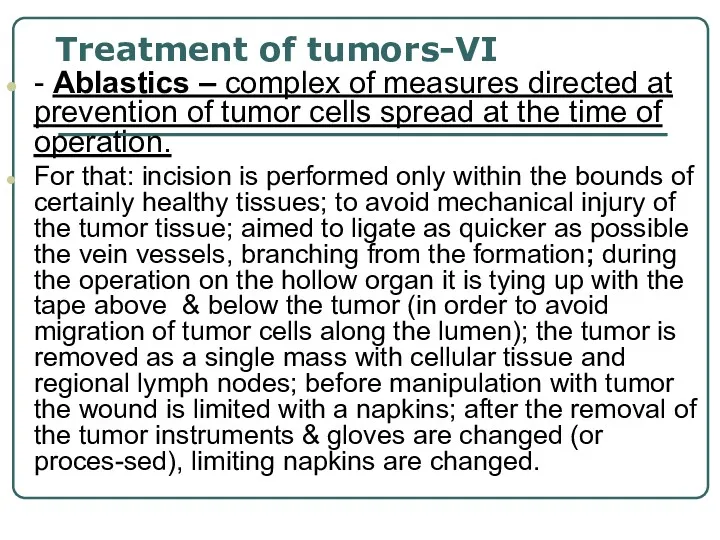 Treatment of tumors-VI - Ablastics – complex of measures directed