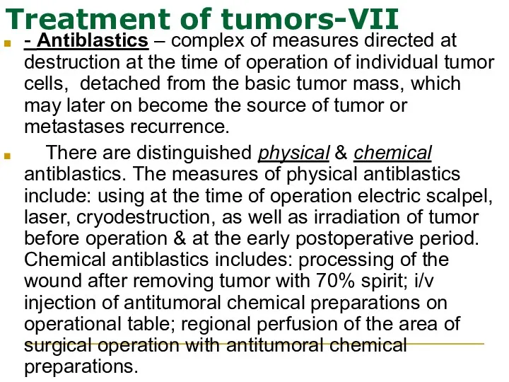 Treatment of tumors-VII - Antiblastics – complex of measures directed at destruction at