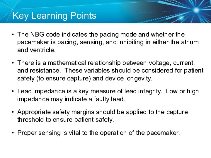 Key Learning Points The NBG code indicates the pacing mode