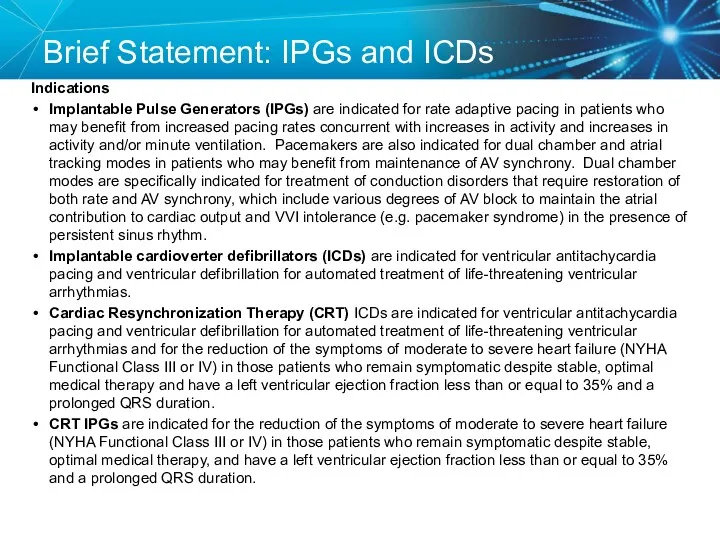 Brief Statement: IPGs and ICDs Indications Implantable Pulse Generators (IPGs)