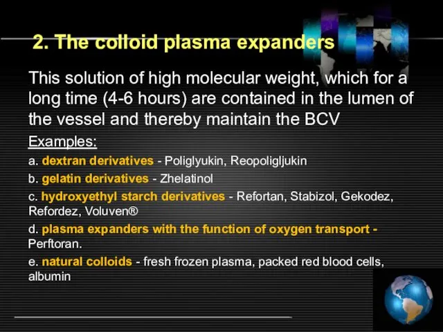 2. The colloid plasma expanders This solution of high molecular