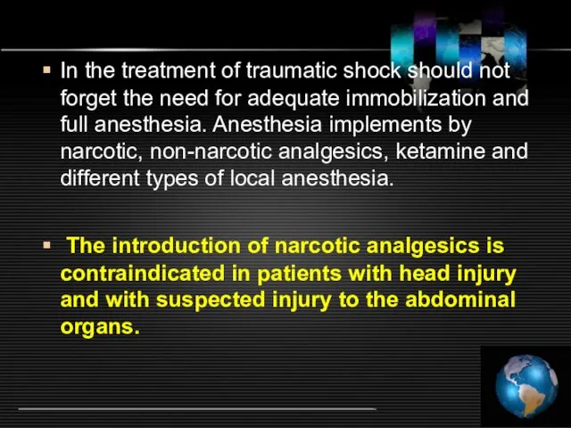 In the treatment of traumatic shock should not forget the