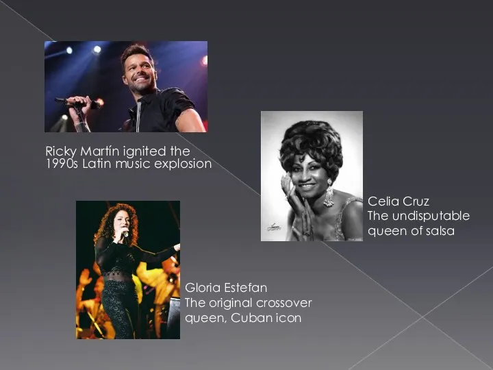 Ricky Martín ignited the 1990s Latin music explosion Celia Cruz