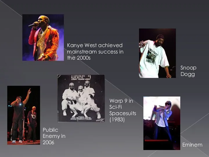 Kanye West achieved mainstream success in the 2000s Warp 9