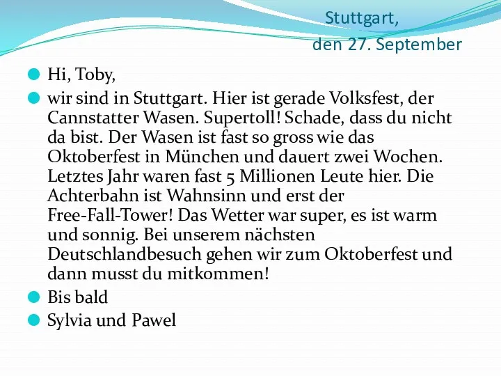 Stuttgart, den 27. September Hi, Toby, wir sind in Stuttgart.