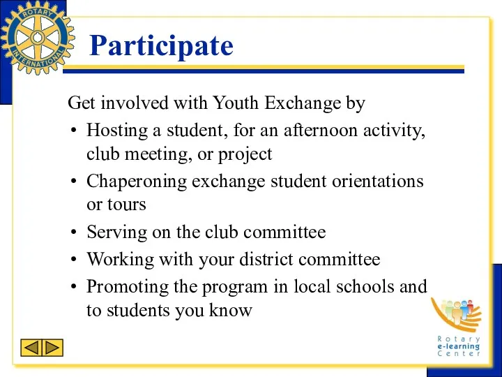 Participate Get involved with Youth Exchange by Hosting a student,