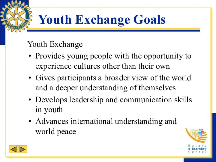 Youth Exchange Goals Youth Exchange Provides young people with the