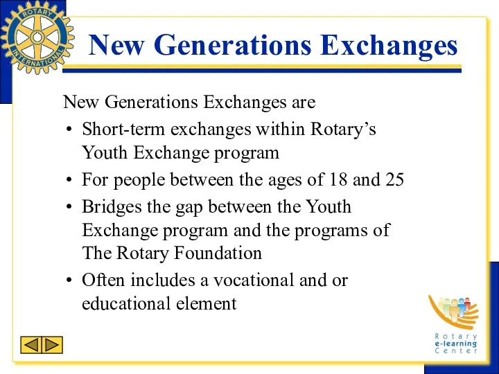 New Generations Exchanges New Generations Exchanges are Short-term exchanges within