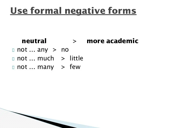 neutral > more academic not ... any > no not