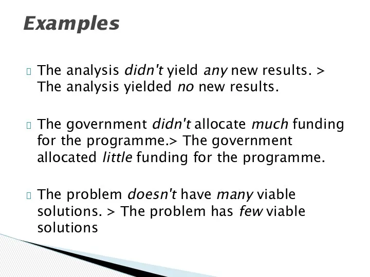 The analysis didn't yield any new results. > The analysis yielded no new