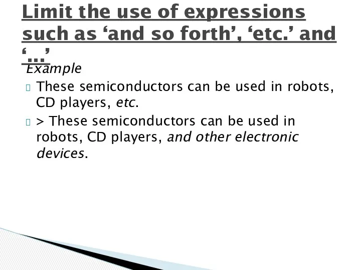 Example These semiconductors can be used in robots, CD players, etc. > These