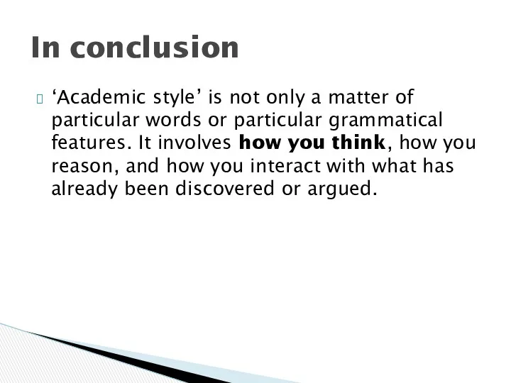 ‘Academic style’ is not only a matter of particular words or particular grammatical