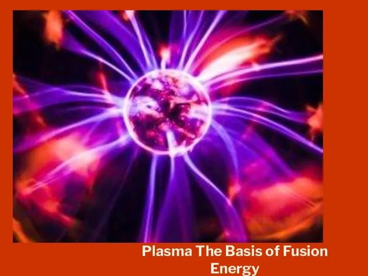 Plasma The Basis of Fusion Energy