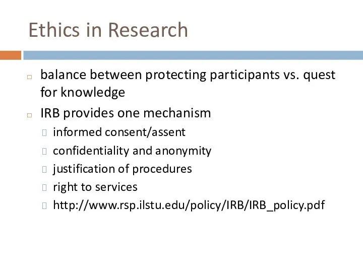 Ethics in Research balance between protecting participants vs. quest for knowledge IRB provides