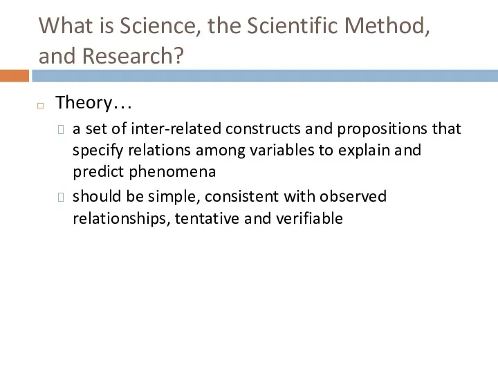 What is Science, the Scientific Method, and Research? Theory… a set of inter-related