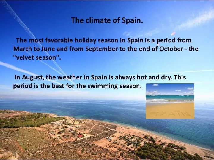 The climate of Spain. The most favorable holiday season in