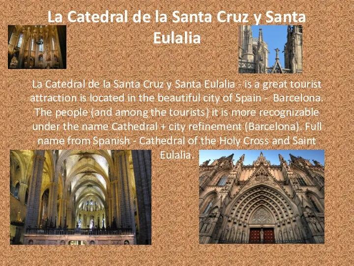 La Catedral de la Santa Cruz y Santa Eulalia La