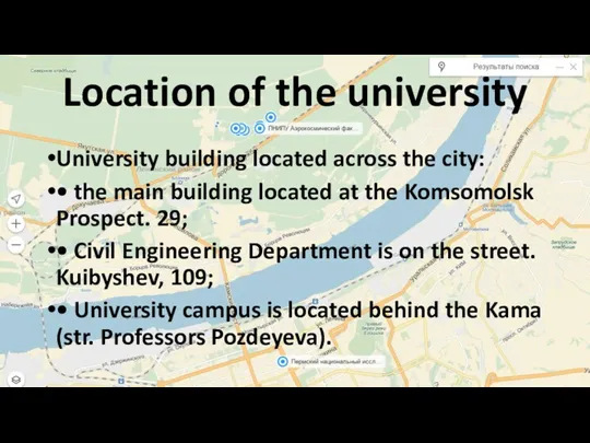 Location of the university University building located across the city: