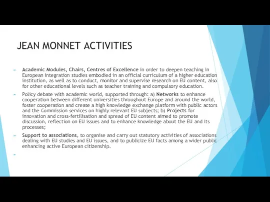 JEAN MONNET ACTIVITIES Academic Modules, Chairs, Centres of Excellence in