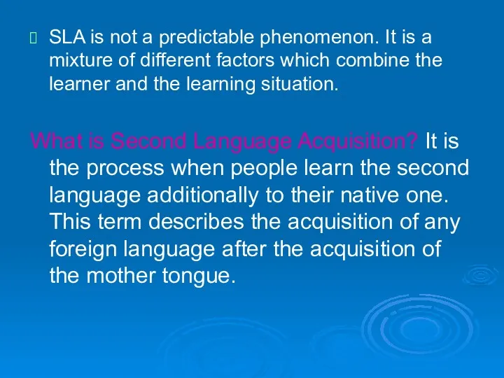 SLA is not a predictable phenomenon. It is a mixture